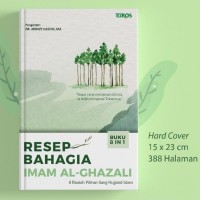 Image of Resep Bahagia Imam Al-Ghazali : 8 Risalah Pilihan Sang Hujjatul Islam
