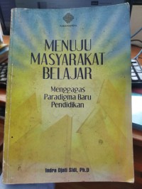 Image of MENUJU MASYARAKAT BELAJAR : Menggagas Paragdima Baru  Pendidikan