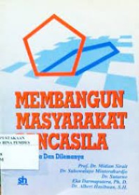 Image of MEMBANGUN MASYARAKAT PANCASILA : DINAMIKA DAN DILEMANYA
