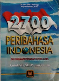 Image of 2700 PERIBAHASA INDONESIA : dilengkapi dengan kosakata